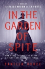 Image for In the Garden of Spite: A Novel of the Black Widow of La Porte