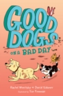 Image for Good Dogs on a Bad Day