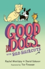 Image for Good Dogs with Bad Haircuts