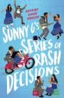 Image for Sunny G&#39;s series of rash decisions