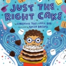 Image for Just the right cake