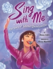 Image for Sing with me  : the story of Selena Quintanilla