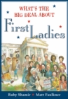 Image for What&#39;s The Big Deal About First Ladies