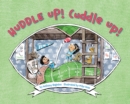 Image for Huddle Up! Cuddle Up!