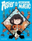 Image for Aster and the Accidental Magic