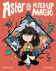 Image for Aster and the Mixed-Up Magic
