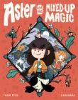 Image for Aster and the Mixed-Up Magic