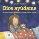 Image for Dios Ayudame (Lord Help Me Spanish Edition) : Oraciones inspiradoras para todos los dias