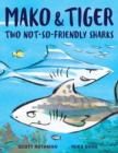 Image for Mako and Tiger  : two not-so-friendly sharks