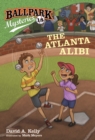 Image for Ballpark Mysteries #18: The Atlanta Alibi