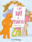 Image for I Am Not a Penguin : A Pangolin&#39;s Lament