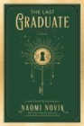 Image for The Last Graduate: A Novel
