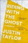 Image for Riding with the ghost: a memoir