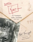 Image for Love, Kurt  : the Vonnegut love letters, 1941-1945