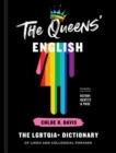 Image for The Queens&#39; English  : the LGBTQUIA+ dictionary of lingo and colloquial expressions