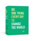 Image for Do One Thing Every Day to Change the World : A Journal