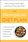 Image for The menopause diet plan  : a natural guide to managing hormones, health, and happiness
