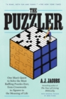 Image for The Puzzler: One Man&#39;s Quest to Solve the Most Baffling Puzzles Ever, from Crosswords to Jigsaws to the Meaning of Life
