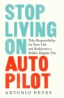 Image for Stop Living on Autopilot