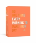 Image for Do One Thing Every Morning to Make Your Day