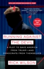 Image for Running against the devil  : a Republican strategist&#39;s plot to save America from Trump - and the Democrats from themselves