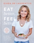 Image for Eat better, feel better  : my recipes for wellness and healing, inside and out