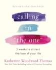 Image for Calling in The One Revised and Updated : 7 Weeks to Attract the Love of Your Life