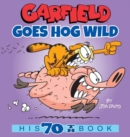Image for Garfield Goes Hog Wild : His 70th Book