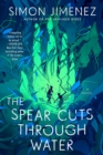 Image for The Spear Cuts Through Water