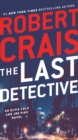 Image for The Last Detective : An Elvis Cole and Joe Pike Novel