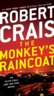 Image for The Monkey&#39;s Raincoat : An Elvis Cole and Joe Pike Novel