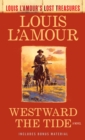 Image for Westward the Tide (Louis L&#39;Amour&#39;s Lost Treasures)