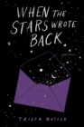 Image for When the Stars Wrote Back : Poems