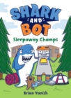 Image for Shark and Bot #2: Sleepaway Champs