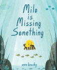 Image for Milo is missing something