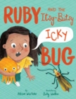 Image for Ruby and the Itsy-Bitsy (Icky) Bug