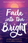 Image for Fade into the Bright