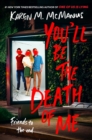 Image for You&#39;ll Be the Death of Me