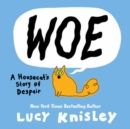 Image for Woe: A Housecat&#39;s Story of Despair : (A Graphic Novel)