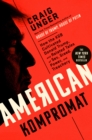 Image for American kompromat: how the KGB cultivated Donald Trump, and related tales of sex, greed, power, and treachery