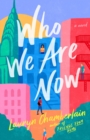 Image for Who We Are Now : A Novel