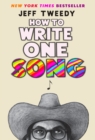 Image for How To Write One Song : Loving the Things We Create and How They Love Us Back