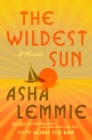Image for The Wildest Sun : A Novel