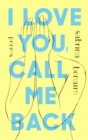 Image for I Love You, Call Me Back