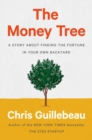 Image for The Money Tree : A Story About Finding the Fortune in Your Own Backyard