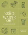 Image for The Zero-Waste Chef: Plant-Forward Recipes and Ways to Reduce Waste for a Sustainable Kitchen and Planet