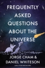 Image for Frequently Asked Questions About the Universe