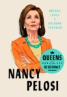 Image for Queens of the Resistance: Nancy Pelosi