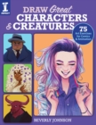 Image for Draw Great Characters and Creatures