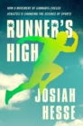 Image for Runner&#39;s high  : how a movement of cannabis-fueled athletes is changing the science of sports